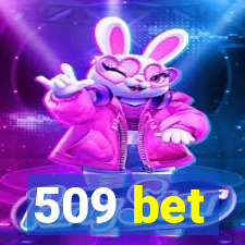 509 bet